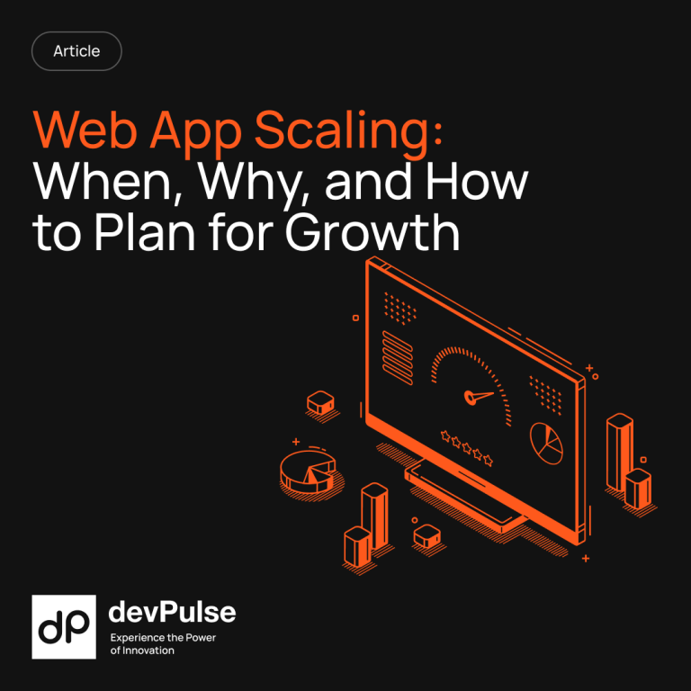 Read more about the article Scaling Your Web Application: When, Why, and How to Plan for Growth