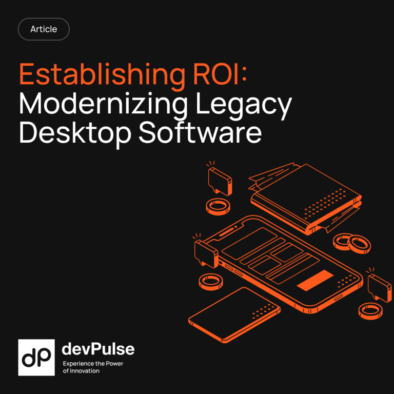 Read more about the article ROI Analysis: Is It Time to Modernize Your Legacy Desktop Application?