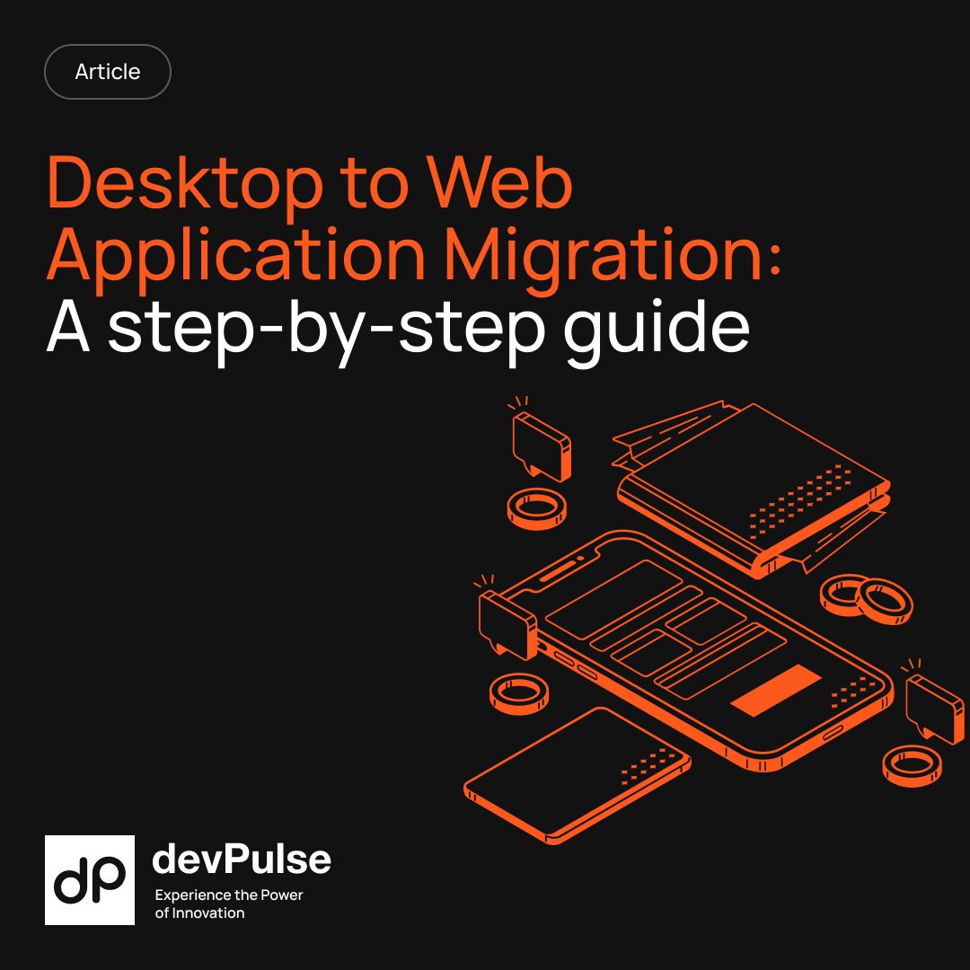 You are currently viewing How to Plan Your Enterprise Desktop to Web Application Migration: A Step-by-Step Guide