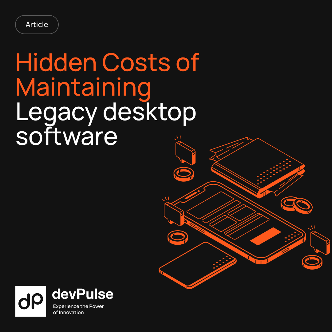 Read more about the article The Hidden Costs of Maintaining Legacy Desktop Software vs. Modern Web Applications